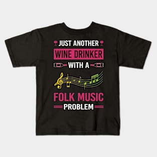 Wine Drinker Folk Music Kids T-Shirt